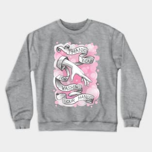 thank you for washing your hands, pink bubbles Crewneck Sweatshirt